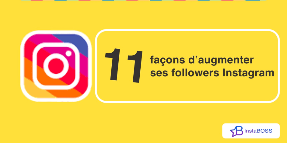 Cover Image for 11 astuces incroyables pour augmenter ses followers Instagram