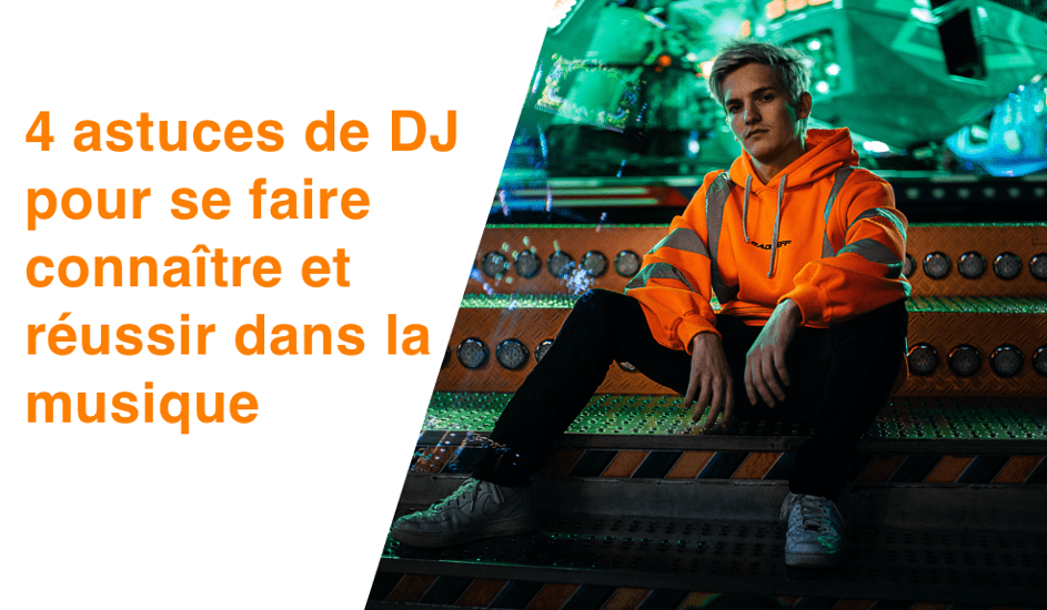 Cover Image for Comment se faire connaitre en tant que DJ et se démarquer