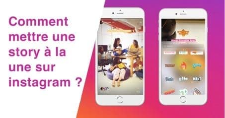 Cover Image for Comment mettre une story a la une sur instagram ? 11 astuces